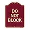 Signmission Designer Series Sign-Do Not Block, Burgundy Heavy-Gauge Aluminum Sign, 24" x 18", BU-1824-24156 A-DES-BU-1824-24156 - alternate 1